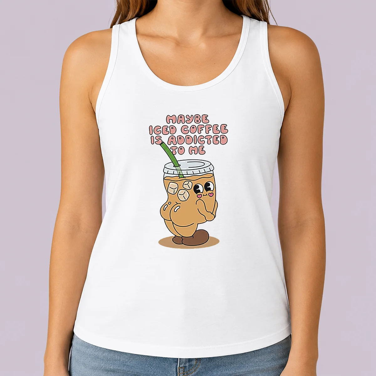 Hot Maybe Iced Coffee Is Addicted To Me Caffeine Addict Tank Top