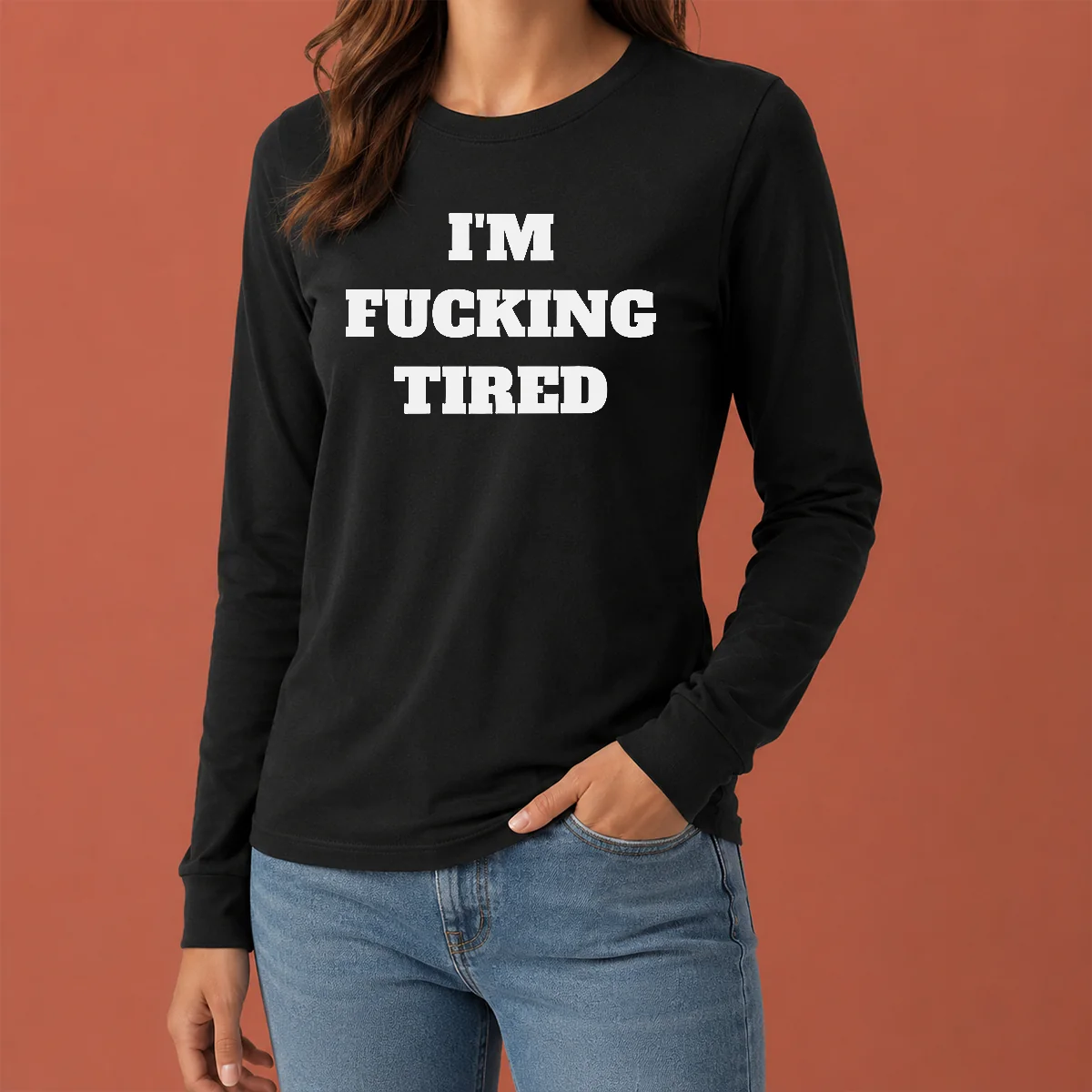 Hot Official I'M Fucking Tired Slogan Exhausted Mood Long Sleeve Shirt