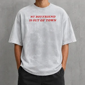 Hot Official My Boyfriend Is Out Of Town Washed T-Shirt