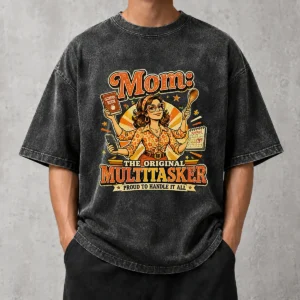 Mom The Original Multitasker Proud Vintage Washed T-Shirt