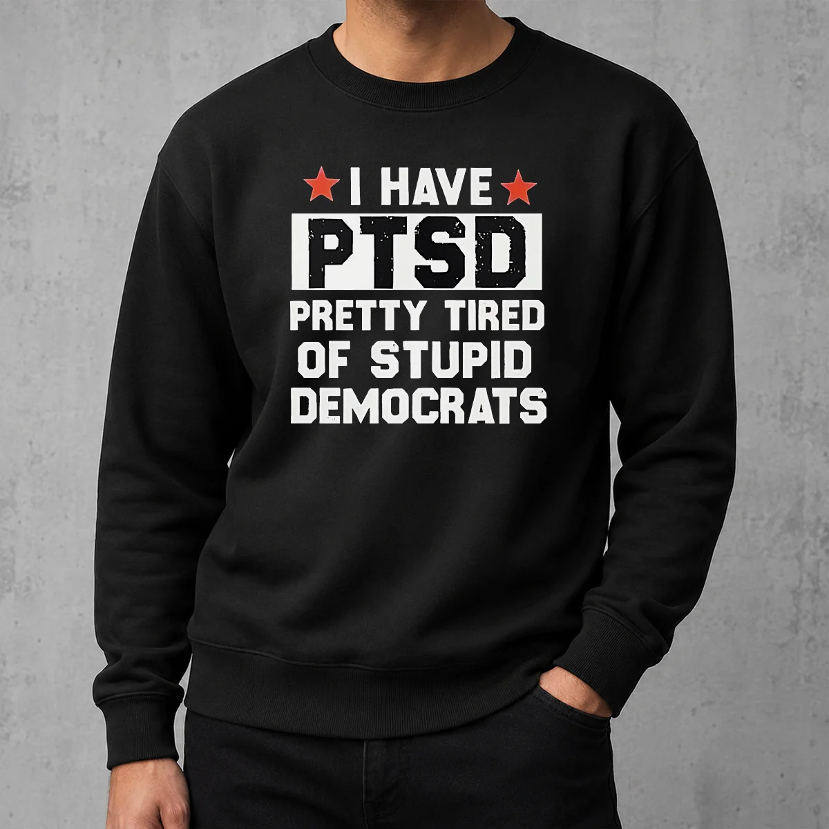Nice Good I Have Ptsd Pretty Tired Of Stupid Democrats Red Stars Sweater in red with star accents, long sleeves and crew neck