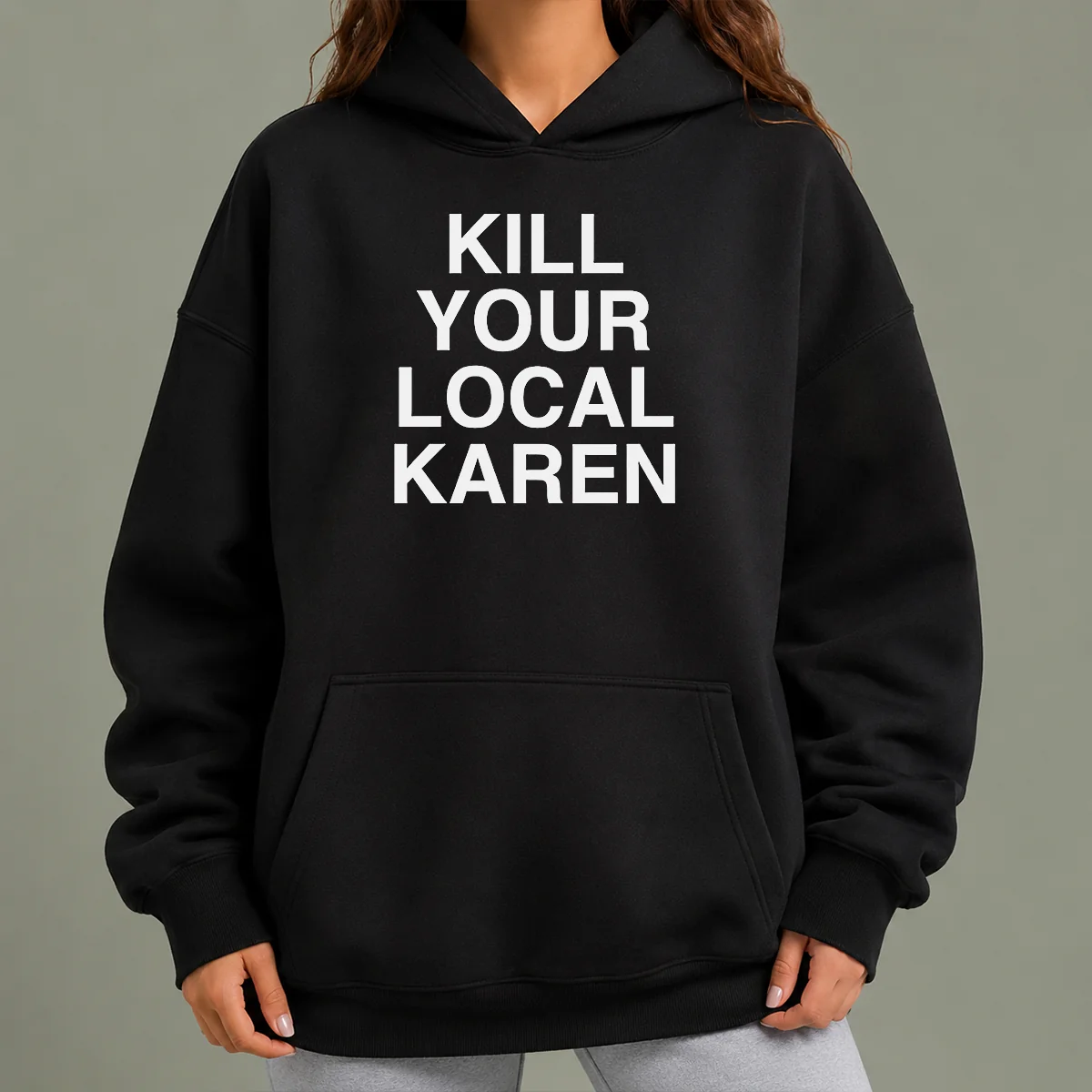 Nice Good Kill Your Local Karen Hoodie