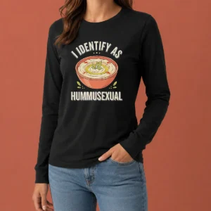 Nice Hot I Identify As Hummusexual Hummus Bowl Long Sleeve Shirt