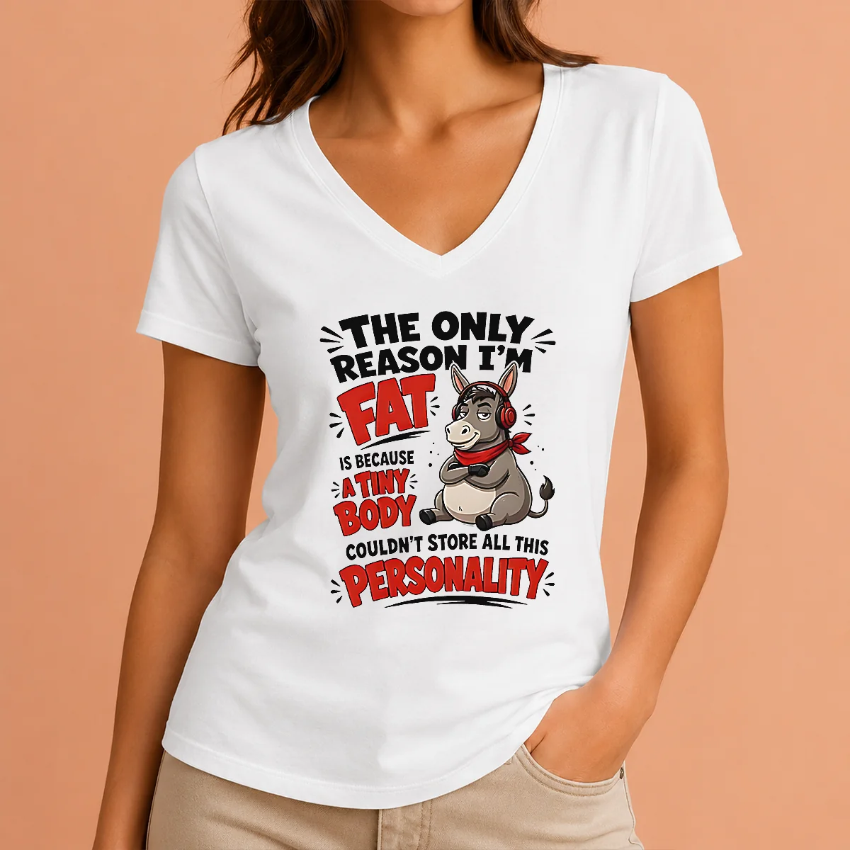 Nice Pretty Donkey The Only Reason V-Neck Shirt Nice Pretty Donkey The Only Reason V-Neck Shirt