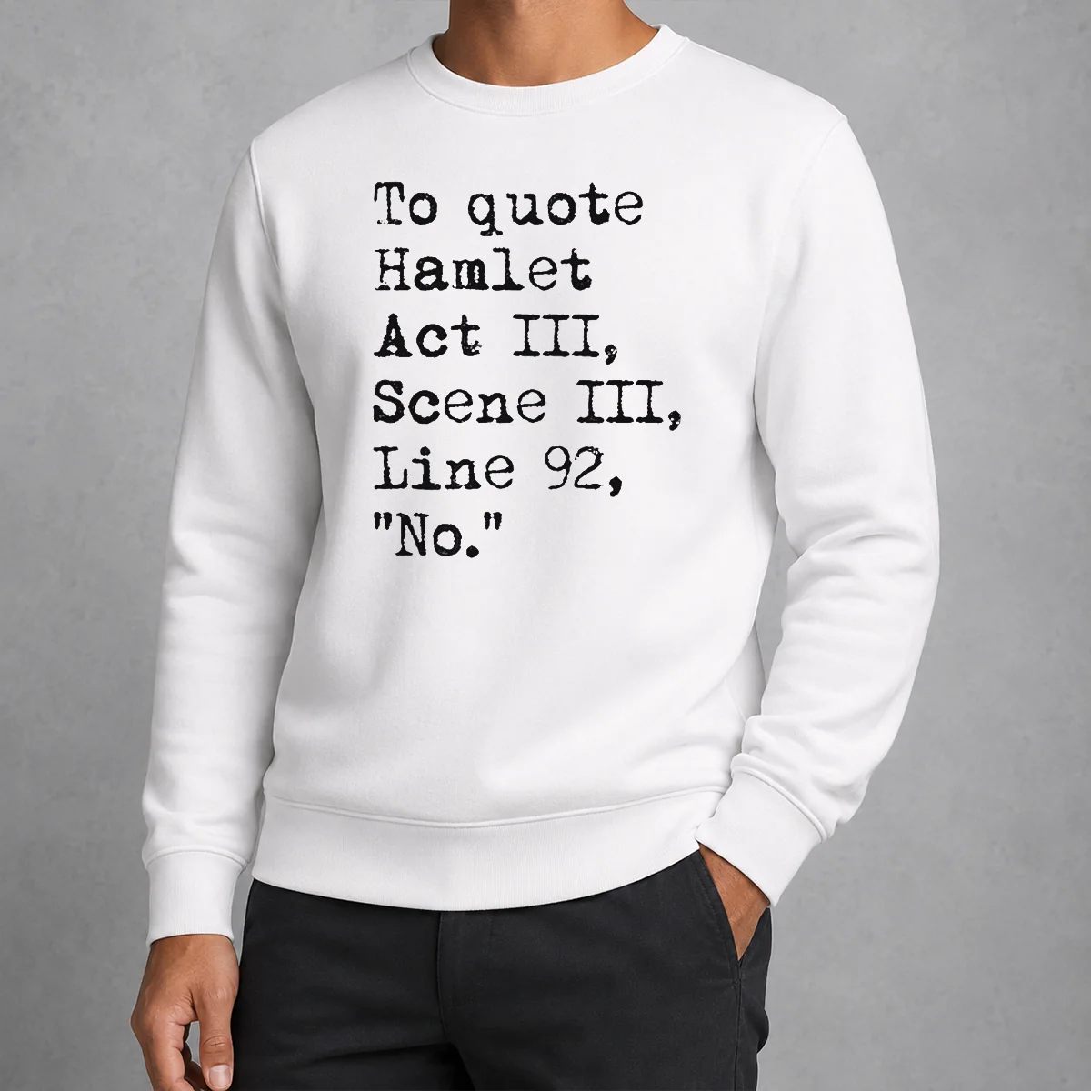 Nice To Quote Hamlet Act III Scene III Line 92 No Sweater