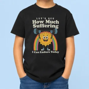 Original How Much Suffering Kids T-Shirt