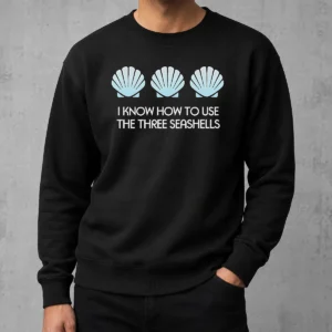 Original I Know How To Use The Three Seashells Sweater
