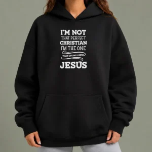 Original I'M Not That Perfect Christian Hoodie