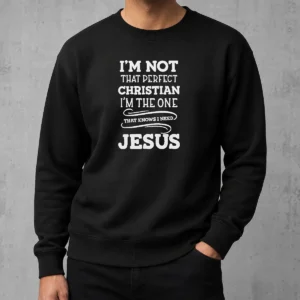 Original I'M Not That Perfect Christian Sweater