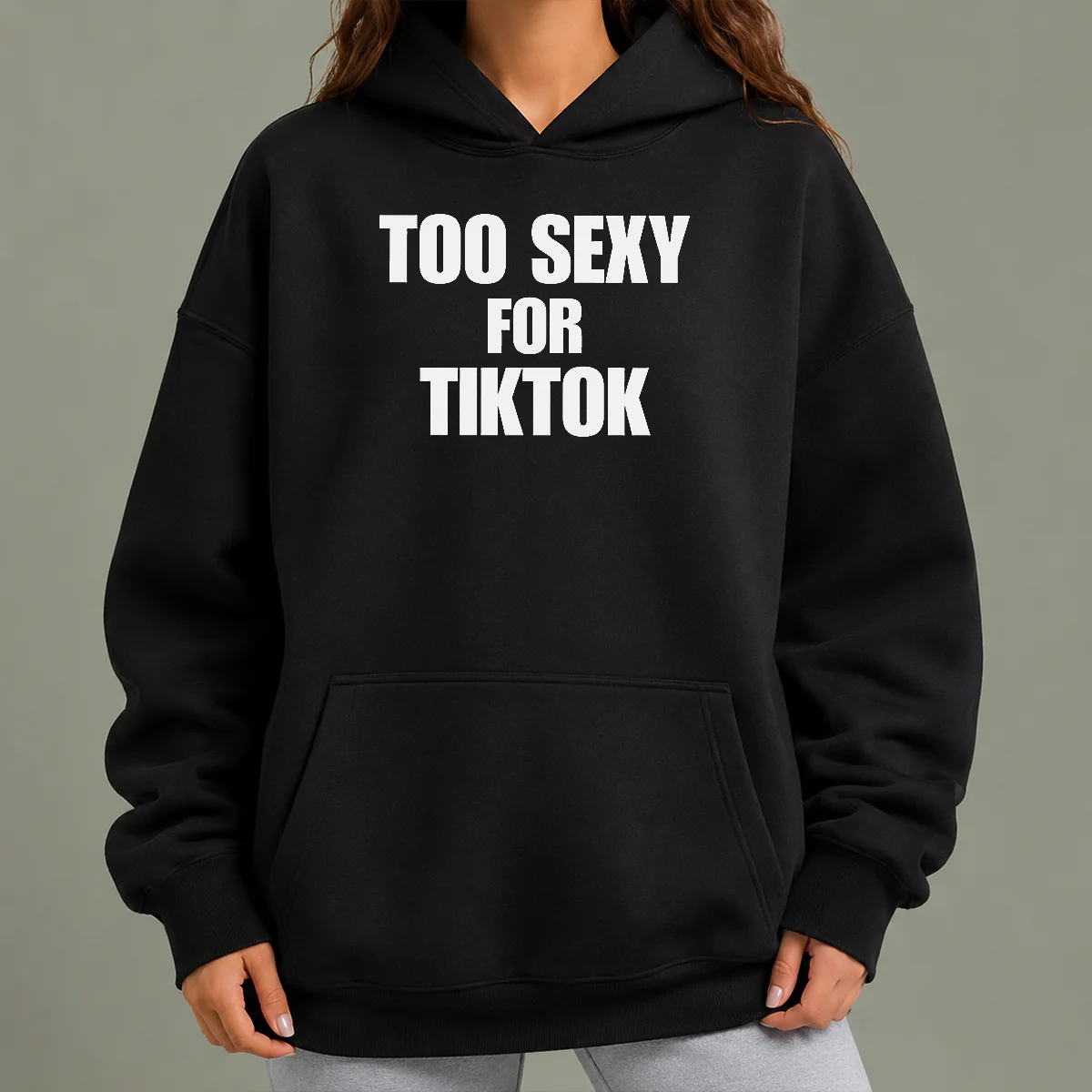 Original Too Sexy For Tiktok Hoodie