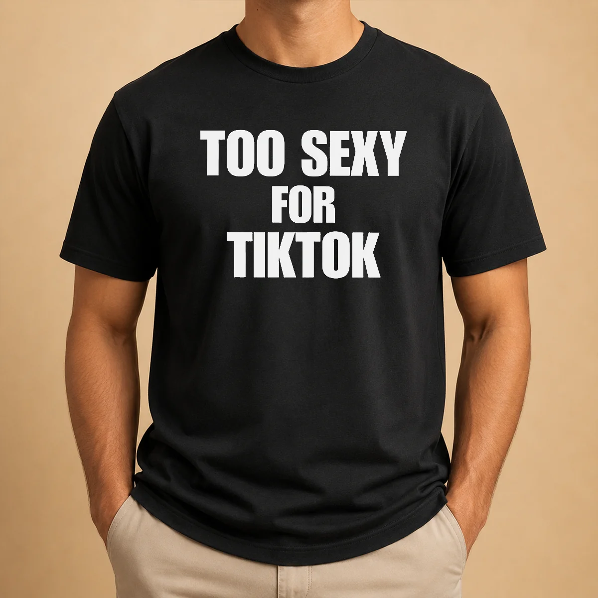 Original Too Sexy For Tiktok Shirt Original Too Sexy For Tiktok Shirt