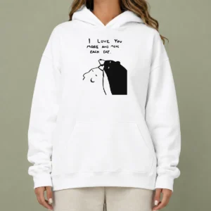 Premium I Love You More And More Each Day Hoodie