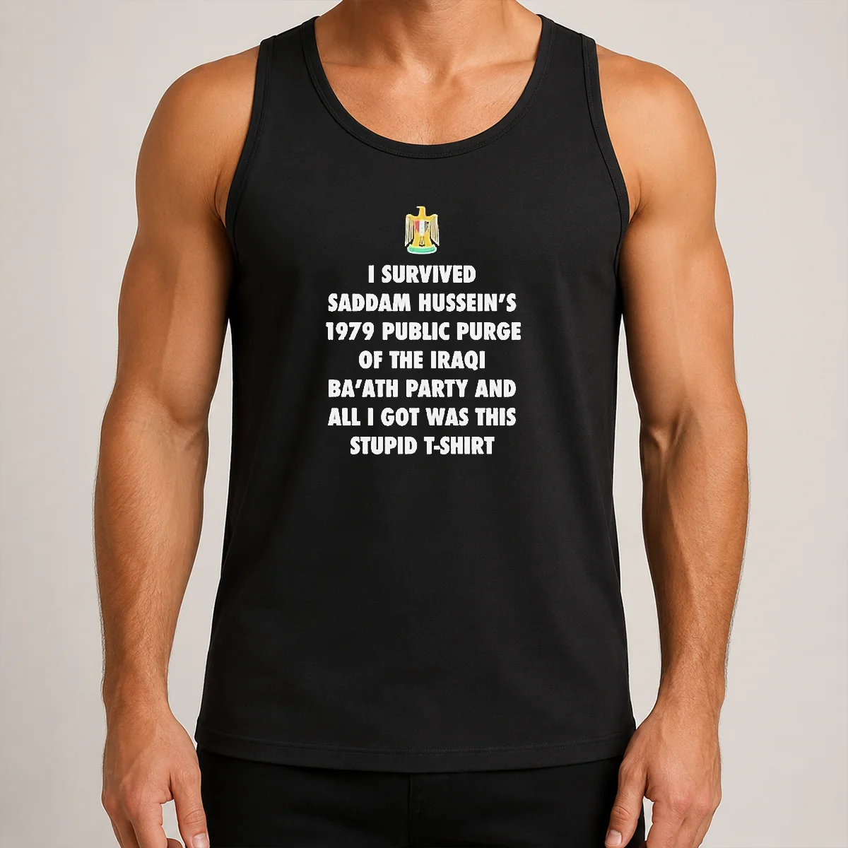 Premium I Survived Saddam Hussein'S 1979 Public Purge Of The Iraqi Ba'Ath Party Tank Top