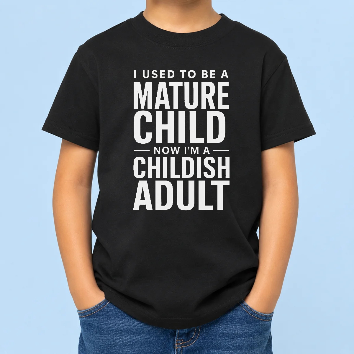 Premium Mature Child Childish Adult Kids T-Shirt