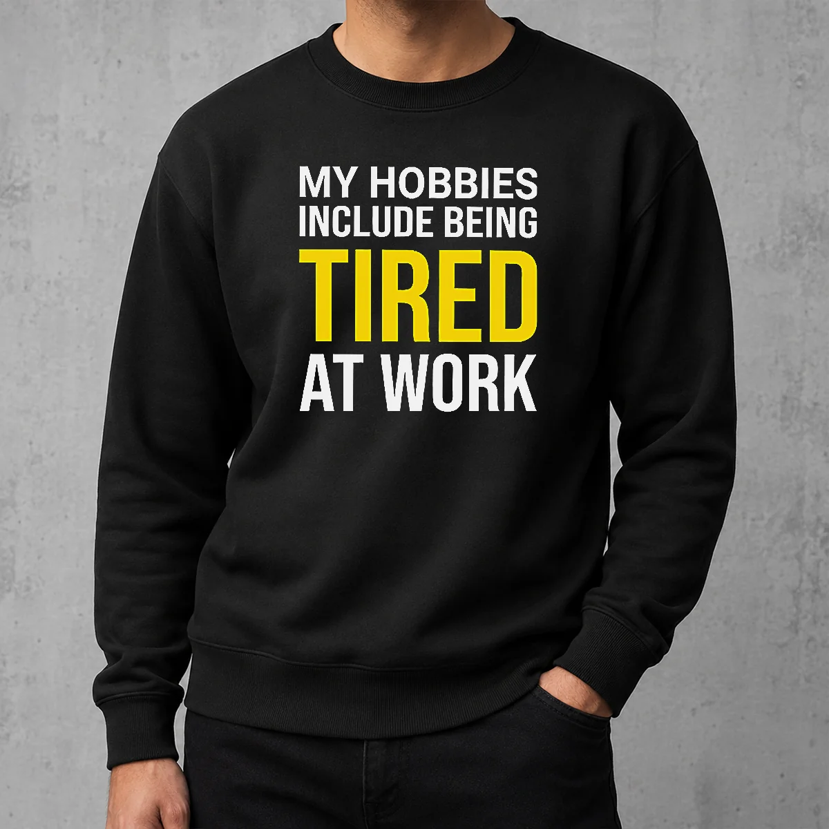 Premium My Hobbies Include Being Tired Geek Sweater