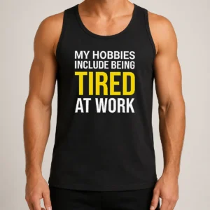 Premium My Hobbies Include Being Tired Geek Tank Top