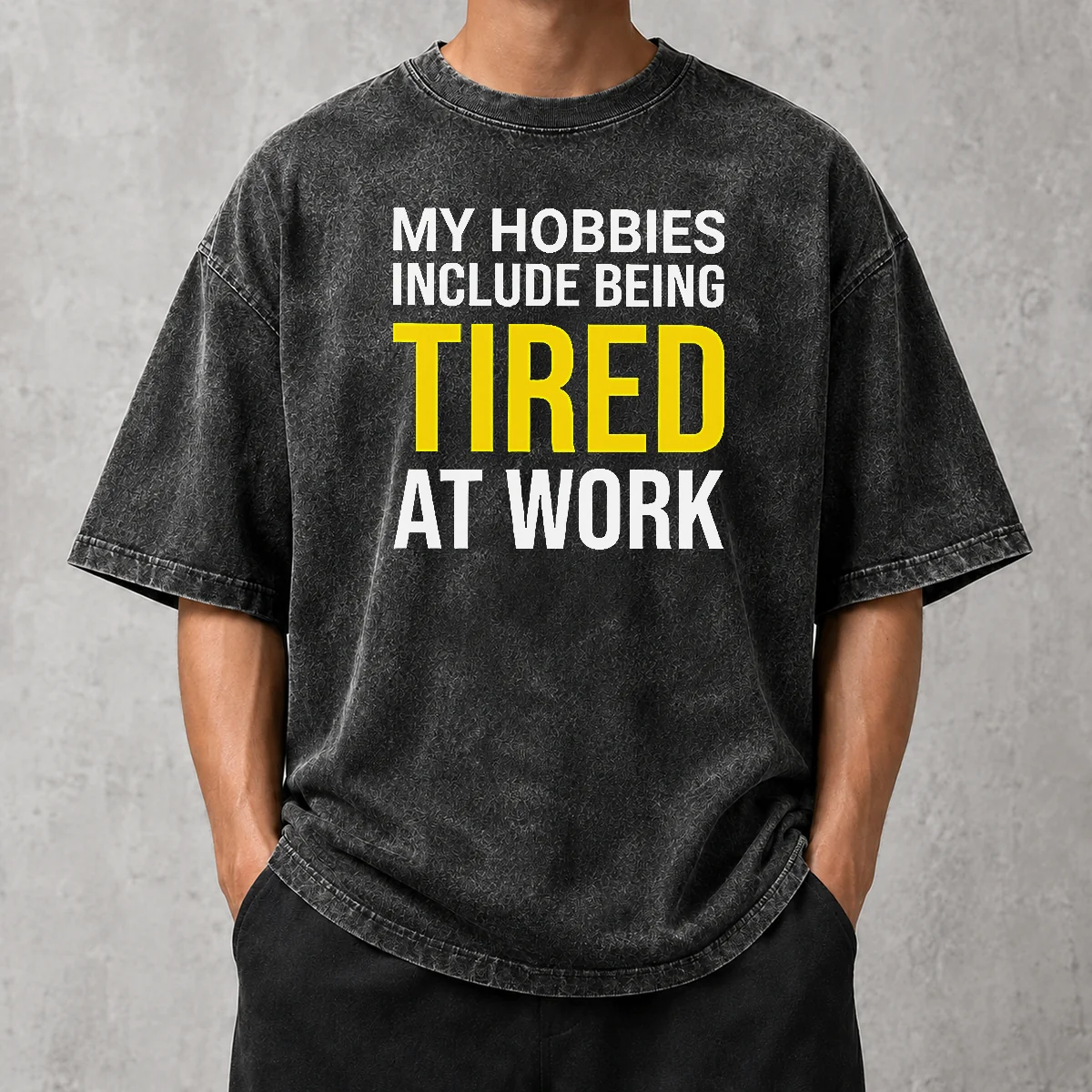 Premium My Hobbies Include Being Tired Geek Washed T-Shirt