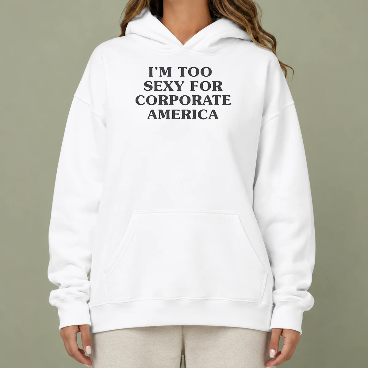 Premium Pretty I Am Too Sexy For Corporate America Hoodie