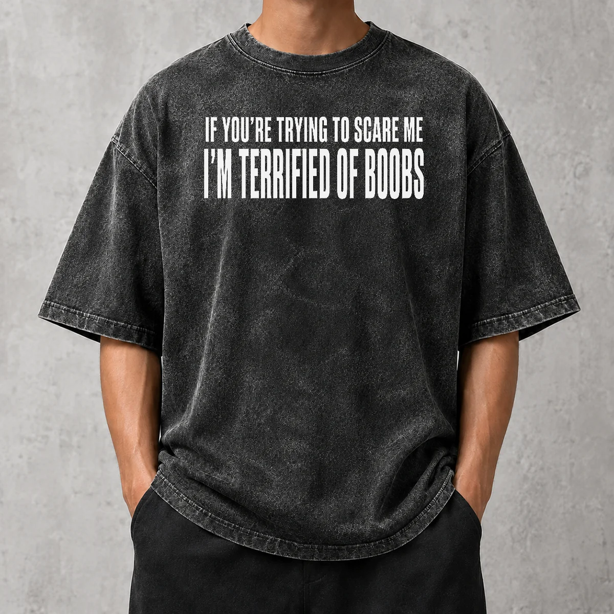 Premium Pretty I'M Terrified Of Boobs Washed T-Shirt