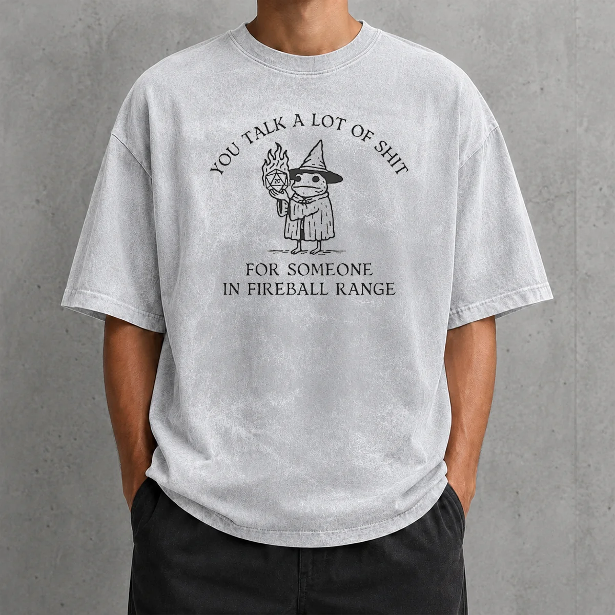 Pretty Dungeon Frog Wizard You Talk A Lot Of Shit For Someone In Fireball Range Washed T-Shirt