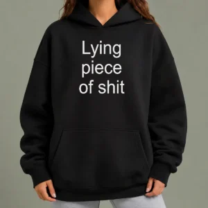 Pretty Lying Piece Of Shit Quote Sarcastic Insult Hoodie in black with bold white text on front