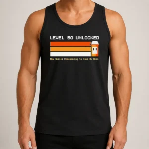 Pretty Premium Level 50 Unlocked New Skill Remembering To Take My Meds Tank Top