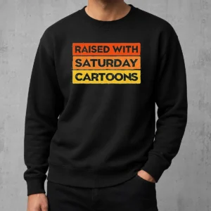 Pretty Raised With Saturday Cartoons Retro 90s Sweater