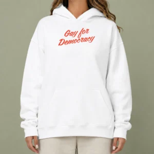 Top Gay For Democracy Hoodie