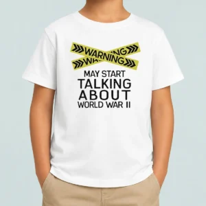 Top Good Warning May Start Talking About World War II Kids T-Shirt