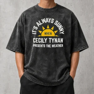 Top It'S Always Sunny When Cecily Tynan Presents The Weather Washed T-Shirt