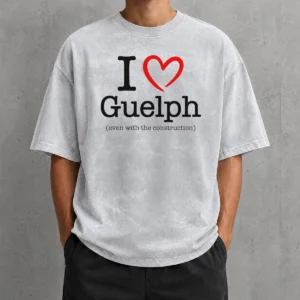 Good I Love Guelph Even With Construction Washed T-Shirt