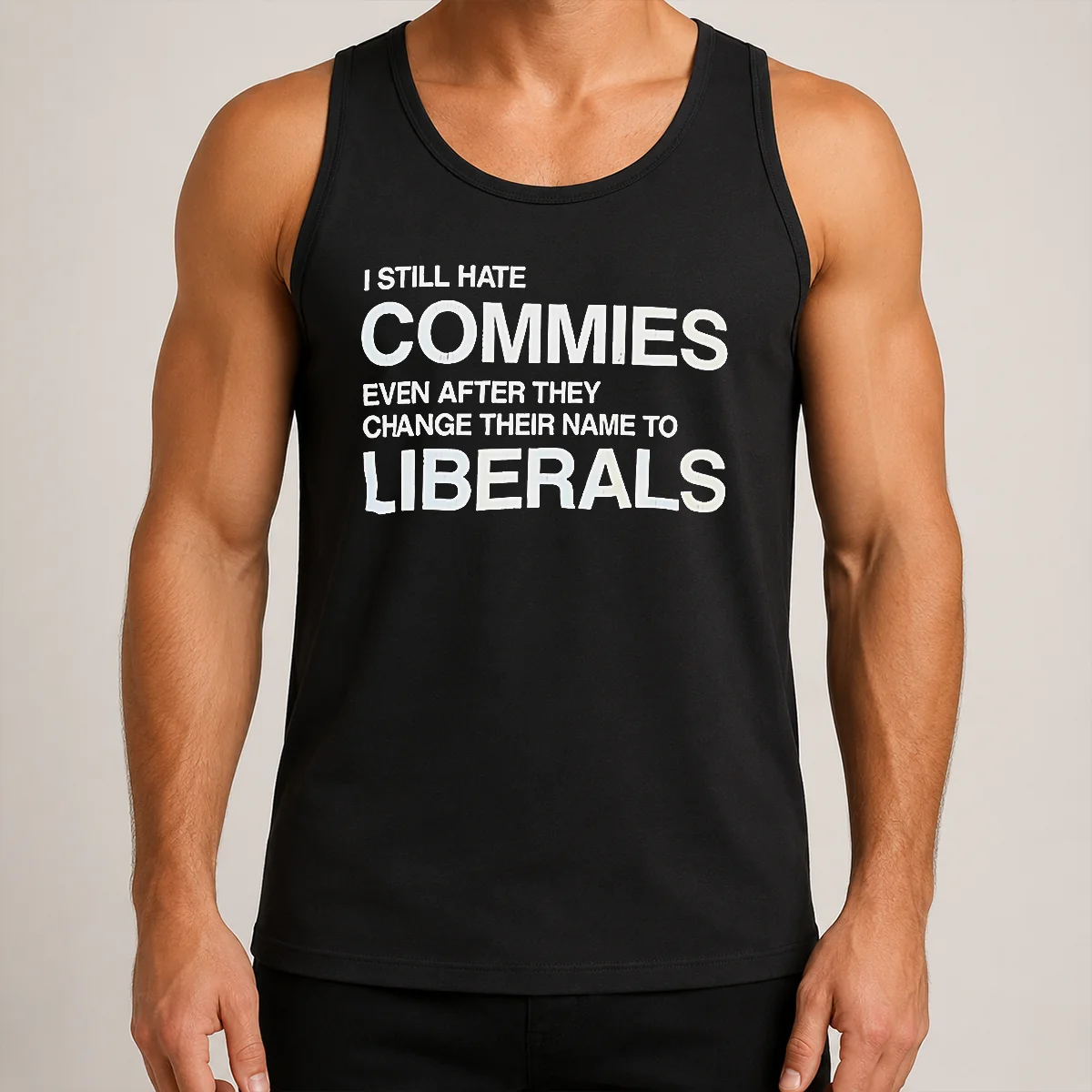 Hot Funny I Still Hate Commies Even After They Change Their Name To Liberals Tank Top