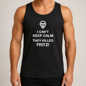 Hot Good I Can'T Keep Calm They Killed Fritz Gas Mask Tank Top