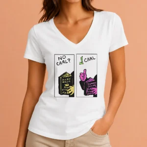 Hot Good No Carl Carl! Sci Fi Bookworm Graphic Geek V-Neck Shirt