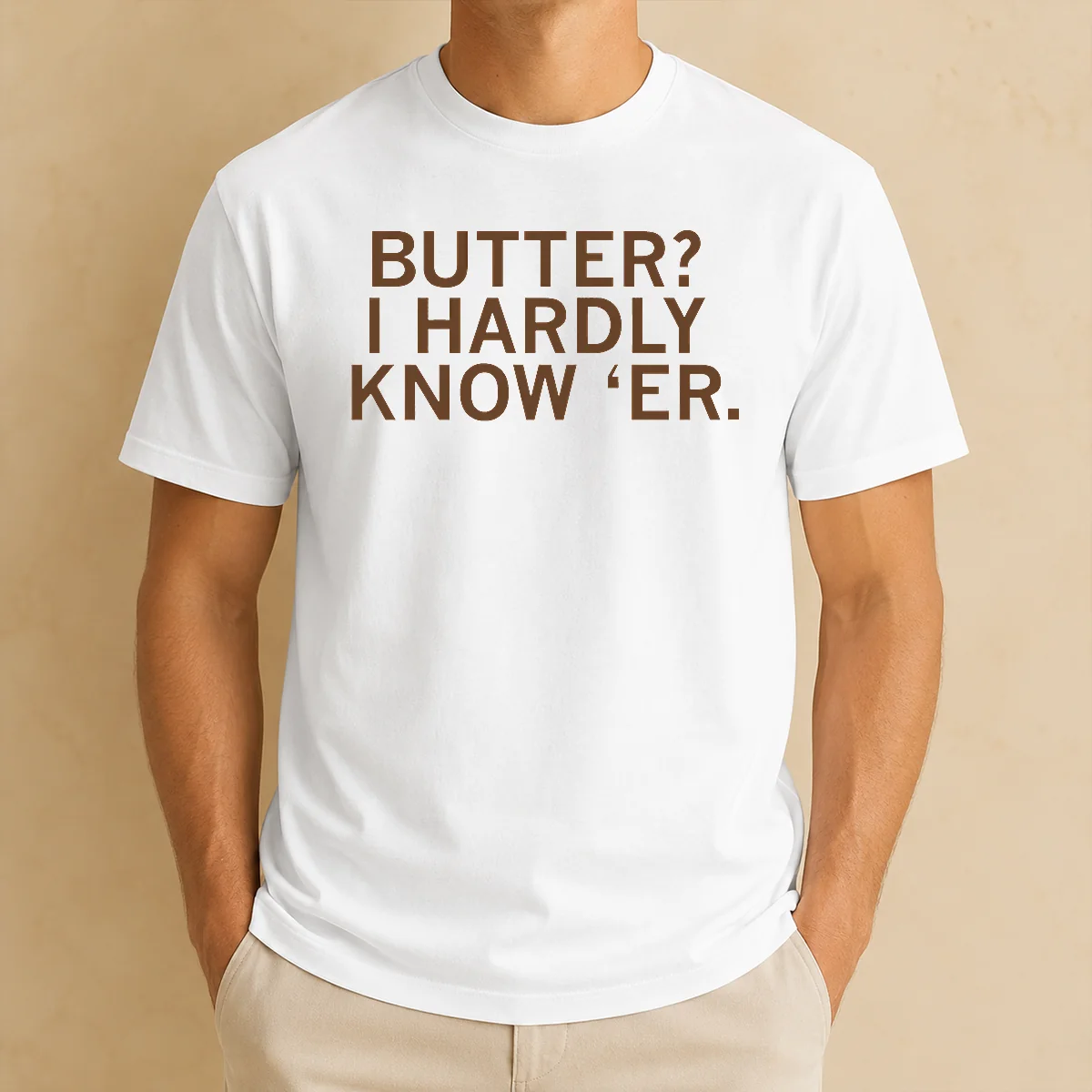 Hot Pretty Butter I Hardly Know Shirt Hot Pretty Butter I Hardly Know Shirt