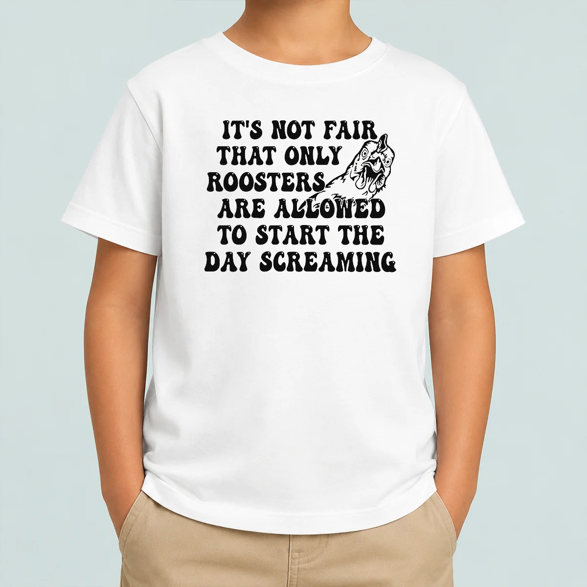 Hot Pretty It'S Not Fair That Only Roosters Are Allowed To Start The Day Screaming Kids T-Shirt