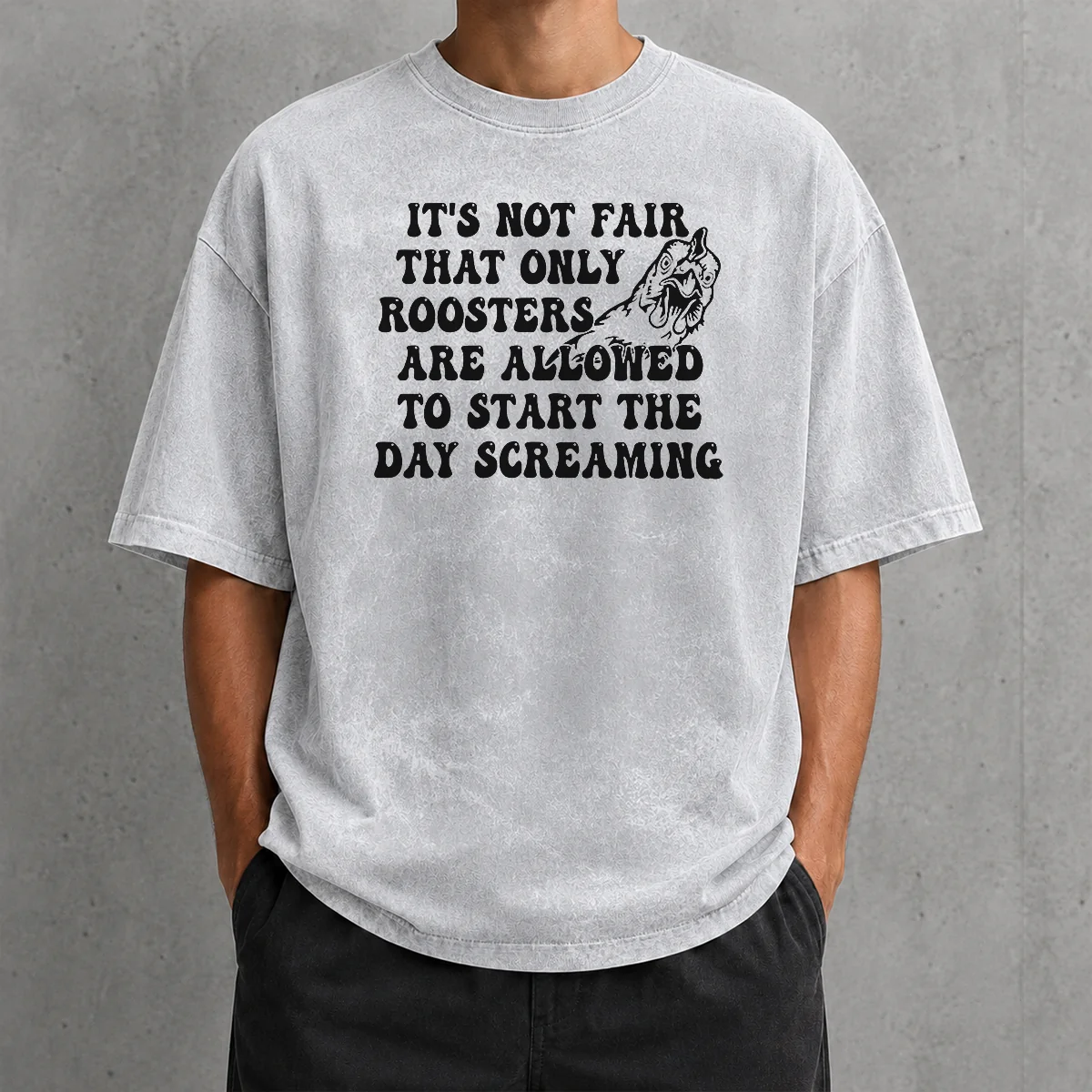 Hot Pretty It'S Not Fair That Only Roosters Are Allowed To Start The Day Screaming Washed T-Shirt