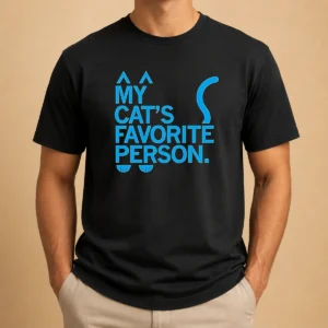 Hot Top My Cat'S Favorite Person Cat Lover Pet Owner