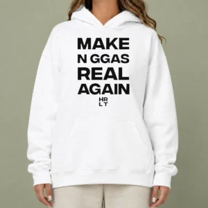Nice Funny Make N Ggas Real Again HRLT Text Hoodie