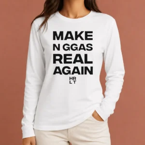 Nice Funny Make N Ggas Real Again HRLT Text Long Sleeve Shirt