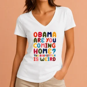 Nice Funny Obama Are You Coming Home V-Neck Shirt