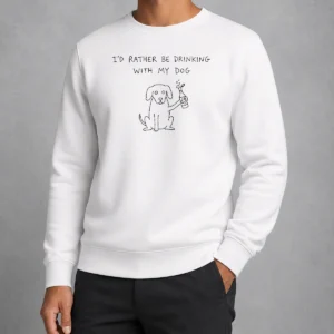 Nice Official I'D Rather Be Drinking With My Dog Beer Drinker Sweater