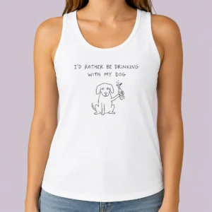 Nice Official I'D Rather Be Drinking With My Dog Beer Drinker Tank Top