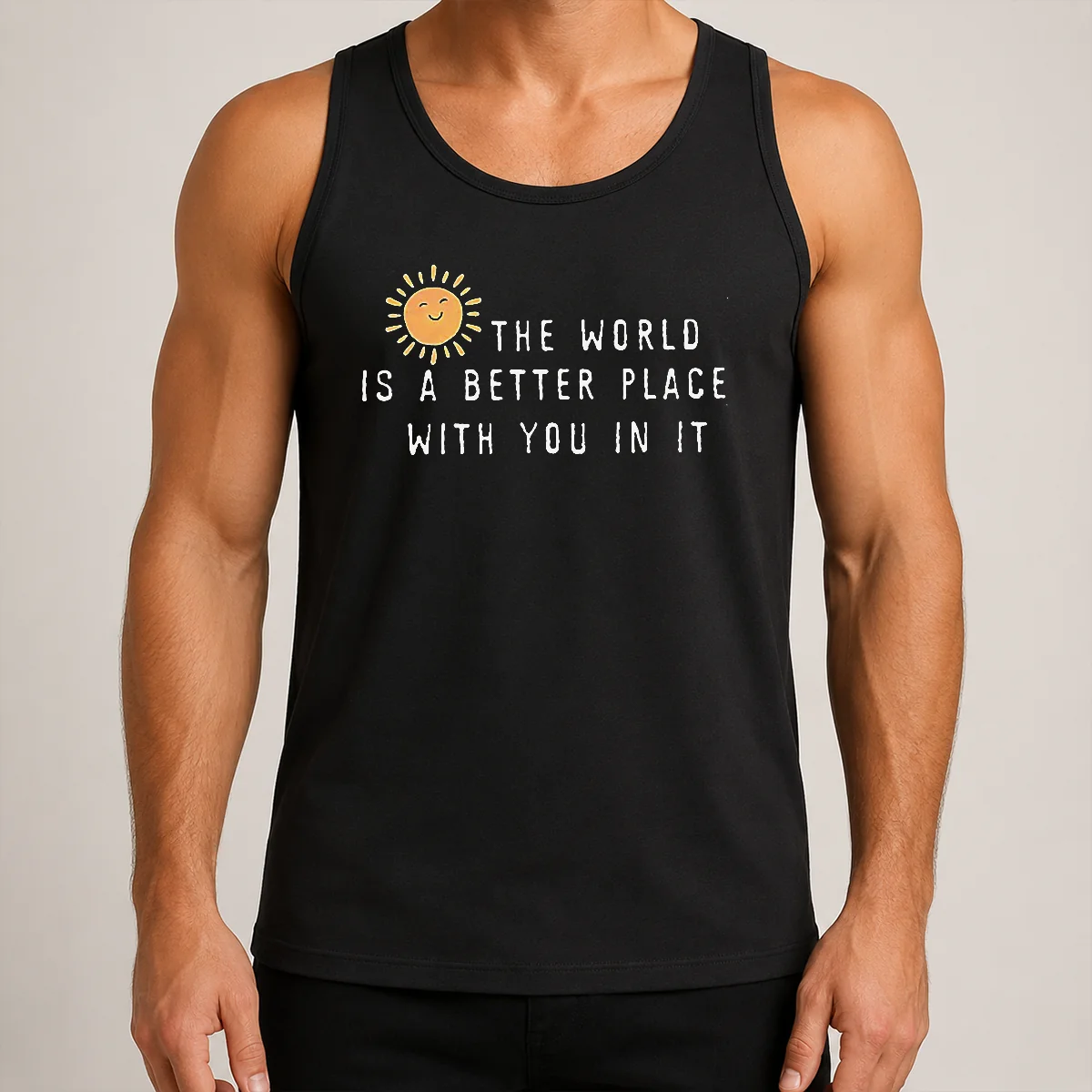 Nice Pretty The World Is A Better Place With You In It Tank Top