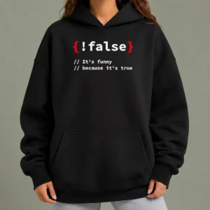 Original It'S Because It'S True Programmer Coding Hoodie