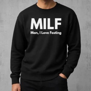 Pretty Milf Man I Love Fasting Diet Sweater