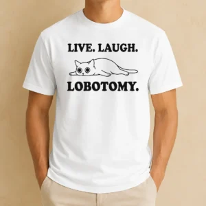Top Premium Live Laugh Lobotomy Flat Cat Graphic Geek