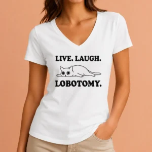 Top Premium Live Laugh Lobotomy Flat Cat Graphic Geek V-Neck Shirt